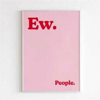 1 Pc Ew People Pink Poster Misanthrope Canvas Print Wall Art | Introvert Gifts | Antisocial Funny Quotes | Vintage Kitchen Poster | Modern Interior Lobby Bedroom Unframed Decorative Art