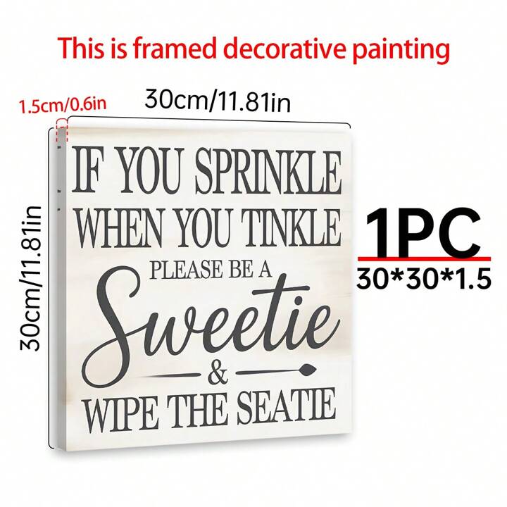 1pc-charming-wood-framed-bathroom-sign-optional-frame-if-you-sprinkle-when-you-tinkle-please-be-a-sweetie-wipe-the-seatie-vintage-style-battery-free-inspirational-optional-frame-wall-art