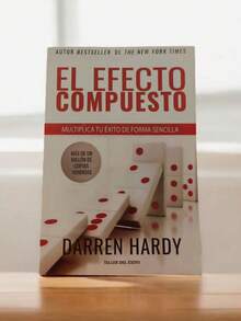 libro El Efecto Compuesto: Multiplica Tu Éxito - Hardy - Libro único - Ver 3