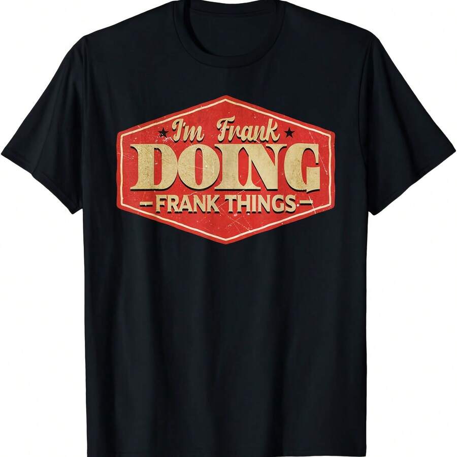 I'm Frank Doing Frank Things T-Shirt - Black - View 1