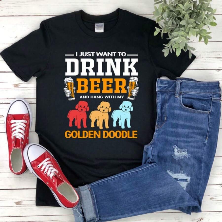 Doodle Dog Shirt, Golden Doodle Shirt, Dog And Beer Shirt, Funny Dog Owner Gift, I Just Want To Drink Beer And Hang With My Goldendoodle - Black - View 1