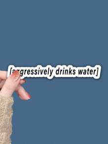 1/3pcs "Aggressively Drinks Water" Humorous Stickers, Suitable For Laptop, Water Bottle, Journal, Guitars, Helmets, Office Supplies, School, Skateboards, Luggage, And Other Funny Stickers
