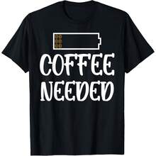 Funny Coffee Needed Low Battery Coffee Beans Humor T-Shirt - Black - View 1