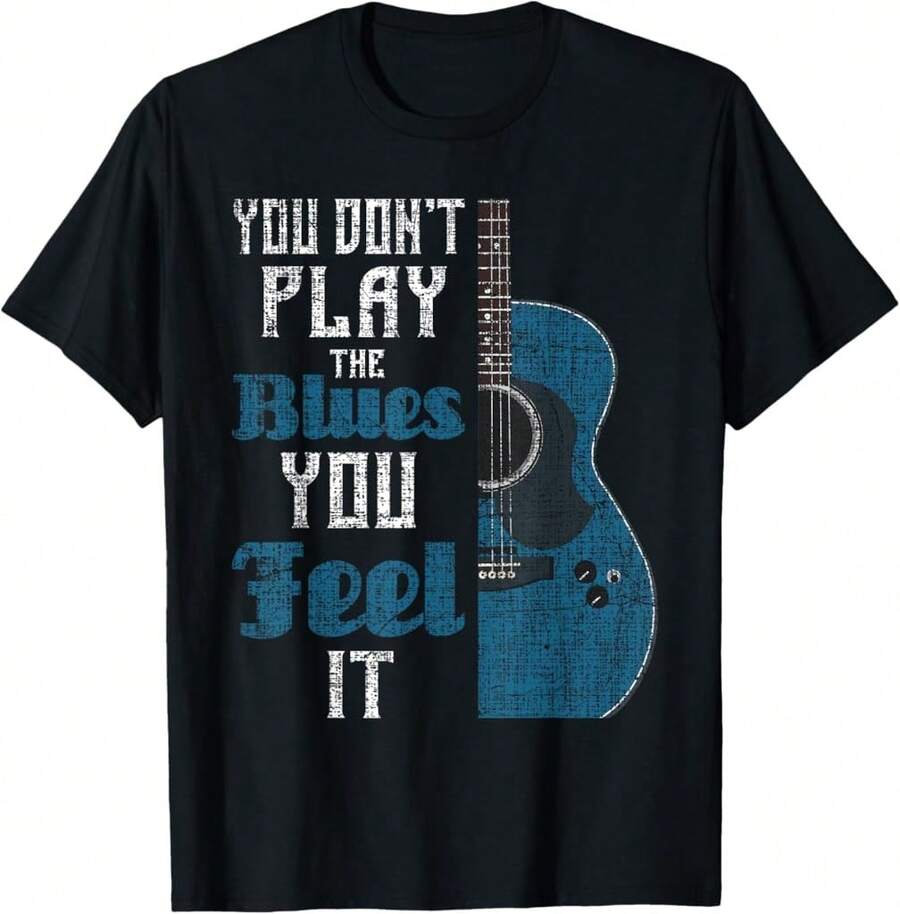 You Don'T Play The Blues You Feel It - Musician Guitarist T-Shirt&Asc Gifts For Teen Girls - Black - View 1