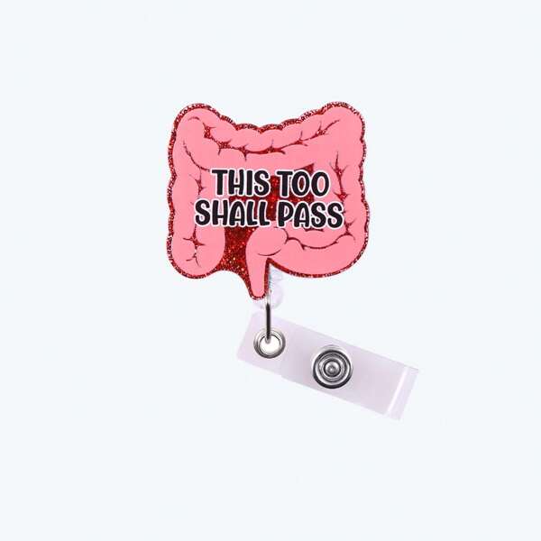 This "Too Shall Pass" Retractable Badge Reel With ID Card Holder, Name Tag Clip, Funny Colon Organ Print Gift, Suitable For Nurses, Office, Endoscope, RN, Surgical, Medical Nurses, Alligator Clip