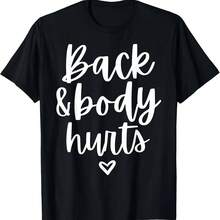 Back And Body Hurts Mom Gifts Graphic Tees For Wo T-Shirt Camisetas - Đen 24 - Xem 1