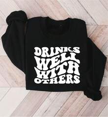 Drinks Well With Others Sweatshirt, Funny Drinking Sweater, Alcohol Sweatshirts, Gift For Drinking Lovers, Party Sweaters, Bar Drinking Sweatshirt. SD-3956 - Black - View 1