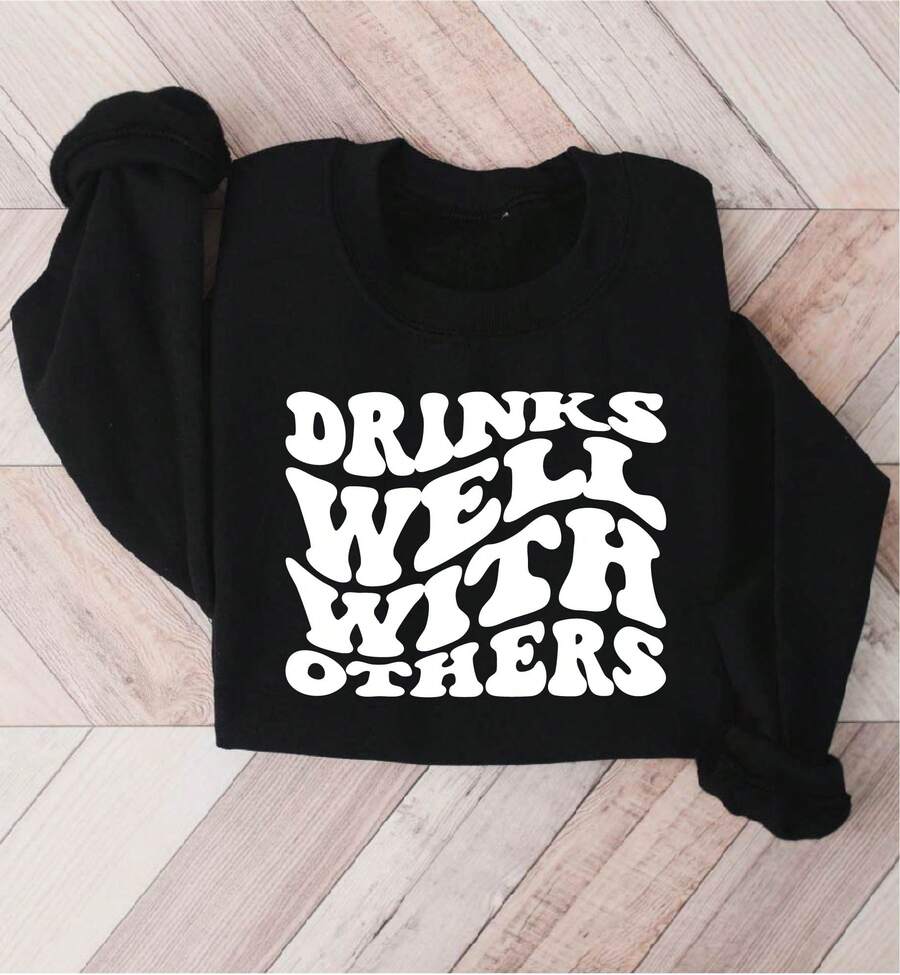 Drinks Well With Others Sweatshirt, Funny Drinking Sweater, Alcohol Sweatshirts, Gift For Drinking Lovers, Party Sweaters, Bar Drinking Sweatshirt. SD-3956 - Black - View 1