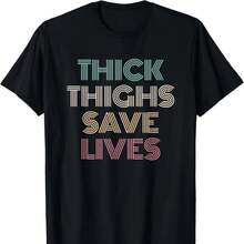 Thick Thighs Save Lives Shirt Thick Thighs Save Lives T-Shirt - Black - View 1