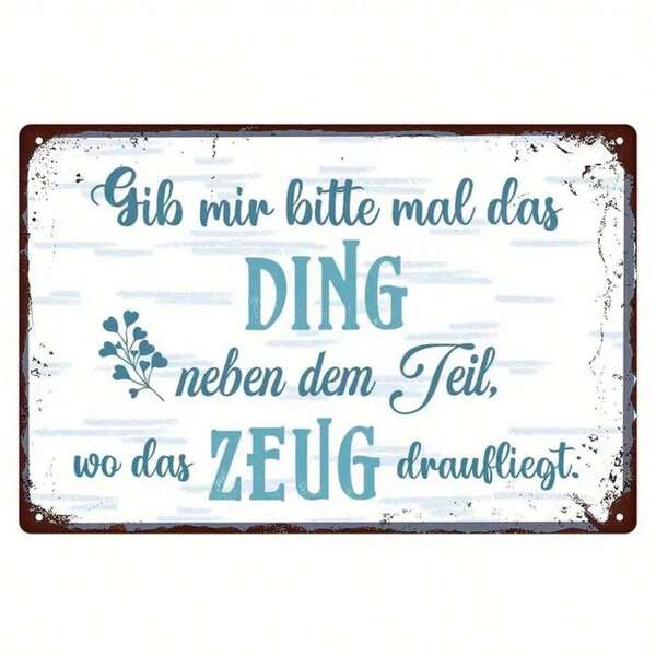 1 Stück vintage Blechschild "Bitte gib mir den Zeugs" - humorvolle Retro Wandkunst für Zuhause, Werkstatt - robustes Metallschild, einfach aufzuhängen, ohne Stromversorgung, federfrei - ideales Geschenk für Handwerker
