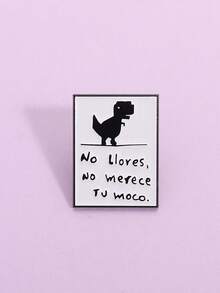 1 pieza "No Llovers No Merece Tu Moco" Insignia de esmalte, broche de dinosaurio de dibujos animados, insignia para mochila, regalo de joyería divertida para amigos - Blanco y Negro - Ver 3
