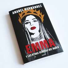 Libro Emma y Las Otras Señoras Del Narco Anabel Hernández, En Esta Investigación, La Autora Muestra Cuales Son Las Pulsiones Más Profundas Que Hacen a Los Capos Buscar Dinero y Poder a Cualquier Precio. - Libro único - Ver 3