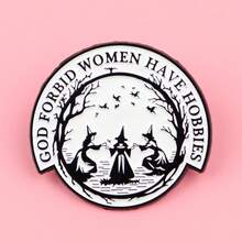 GOD FORBID WOMEN HAVE HOBBIES Enamel Pin Lapel Pins Badges On Backpack Women's Brooch Clothes Gift Jewelry Fashion Accessories - NR11522 - View 5