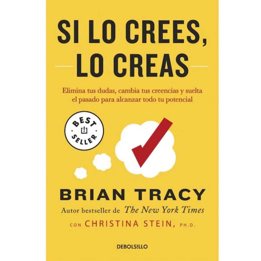 Libro Si Lo Crees, Lo Creas Brian Tracy, Elimina Tus Dudas, Cambia Tus Creencias y Suelta El Pasado Para Alcanzar Todo Tu Potencial, Descubre Los Secretos Para Eliminar Pensamientos y Conductas Negativas y Desbloquear Todo Tu Potencial Para El Éxito. - Libro único - Ver 1