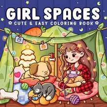 Girl Spaces: Kleurboek voor volwassenen en tieners met gezellige momenten en meisjesachtige dingen, schattige tekeningen voor ontspanning en stressverlichting, terug naar school, schoolbenodigdheden