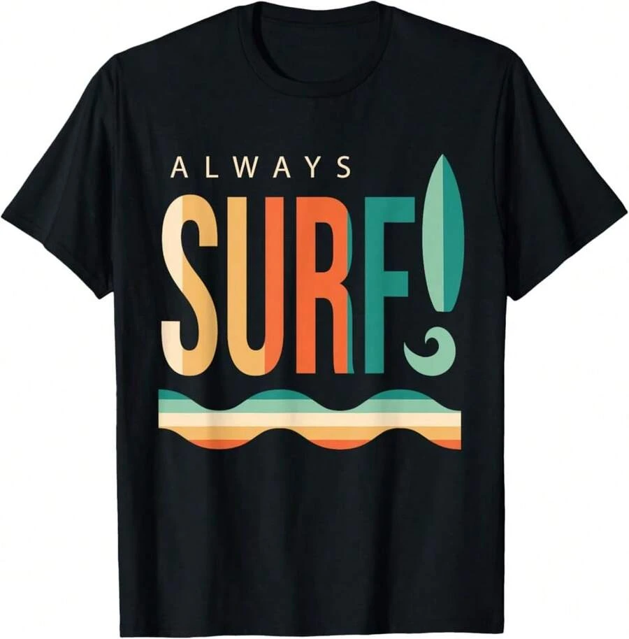 Always Surfing Surfboard Waves Beach Lifestyle Sport T-Shirt Gift For Boss Christmas Gift For Mom - Black - View 1