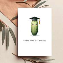 1 pièce Carte de félicitations de graduation amusante, "Tu es une sorte de gros cornichon", carte de félicitations de graduation avec jeu de mots, carte de cornichon mignon pour les diplômés, cadeau de graduation amusant