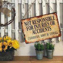 1PC Tin Sign, Not Responsible For Injuries Or Accidents, Funny Warning Sign, Humorous Quote, 2D Flat, 8x12 Inches / 20x30 Cm, Retro Style, Man Cave Decor, Humor Wall Art, Ideal For Bars, Offices, Or Workshop Spaces. - Multicolor - View 6
