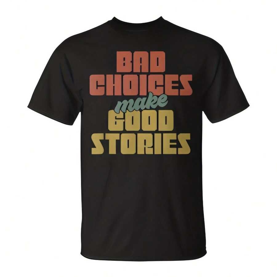 Bad Choices Make Good Stories Vintage T-Shirt  220g Cotton Crew Neck Top With Gentle Be Yourself Typography And Pastel Color Design,Subtle Y2K Meets Natural Style, Ideal For Young Women Seeking A Calm,Great Gift For A Gentle Soul,Casual Yet Elegant Daily Wear For Garden Walks, Coffee Dates, Art Museums, Or Reading Nooks - màu đen - Xem 1