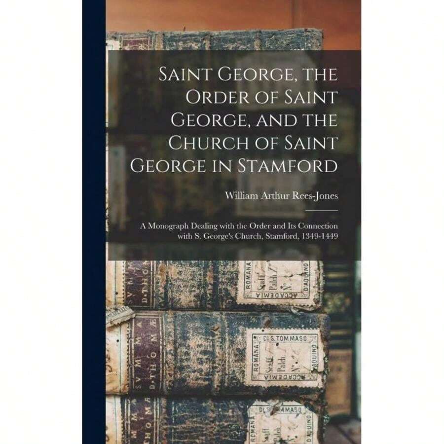 Saint George, The Order Of Saint George, And The Church Of Saint George ...