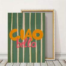 1Pc Áp phích trang trí nghệ thuật treo tường Ciao Bella tối giản hiện đại có sọc xanh lá cây xô thơm và chữ in trên vải canvas màu cam-hồng Tranh thời trang cho phòng khách, phòng ngủ, văn phòng tại nhà, ký túc xá, thiết kế nền tường, khung tùy chọn - Nhiều màu - Xem 7