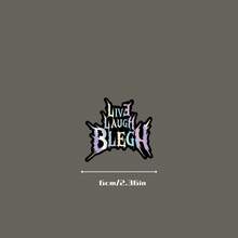Nhãn dán Live Laugh Blegh, Nhãn dán Metalcore, Nhãn dán Heavy Metal, Nhãn dán Live Laugh Love, Nhãn dán vui nhộn cho ô tô, xe tải, xe máy, tường, cửa sổ và máy tính xách tay. - Nhiều màu - Xem 2
