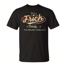 It's A Frick Thing You Wouldn't Understand T-Shirt  Aesthetic Y2K Style Summer Top, Loose Fitting T-Shirt For Outdoor, Home, Work Or Street Leisure, Soft And Durable Pure Cotton Fabric, Retro And Soft Design, Ideal Gift For Friends, Fashionable And Comfortable Shirt For Travel, Festivals Or Weekends - Black - View 1