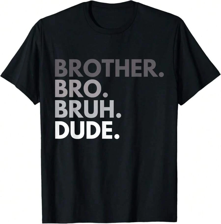 Brother Bro Bruh Dude Funny Quotes Brother Saying Sarcastic T-Shirt;AS Christmas Gifts - Black - View 1