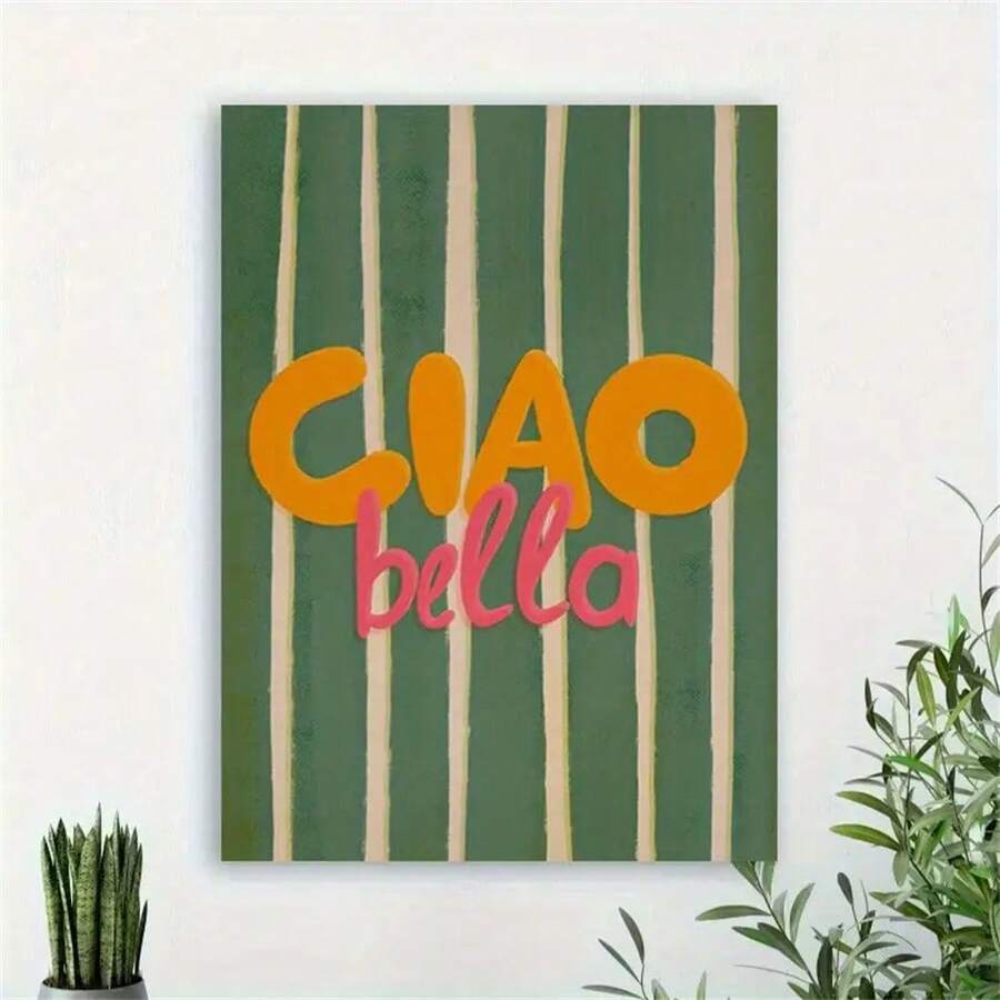 1Pc Áp phích trang trí nghệ thuật treo tường Ciao Bella tối giản hiện đại có sọc xanh lá cây xô thơm và chữ in trên vải canvas màu cam-hồng Tranh thời trang cho phòng khách, phòng ngủ, văn phòng tại nhà, ký túc xá, thiết kế nền tường, khung tùy chọn - Nhiều màu - Xem 1