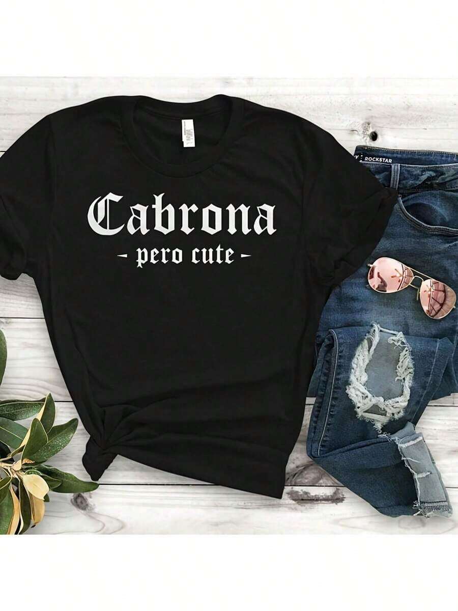 Cabrona Pero Cute - Shirt Tshirt Mexican Mexico Hispanic Font Intelligent Fearless Boss Clothing Womens Female Girl Latina Latino Humor FunKorean Loose  T-Shirt Summer Everyday Printed T-Shirt - 黑色 - 查看 1