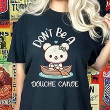 Camiseta "No seas una canoa boba", camiseta de oso linda, camiseta divertida, camiseta peculiar, juguetona, kawaii, humorística, linda, desenfadada, humor de adulto - Camiseta para mujer de 220g de algodón, casual, gráfica, ligera pero resistente, cuello redondo para viajes a la playa, vuelos, escapadas de fin de semana o aventuras por carretera, atuendo de verano elegante y cómodo con corte holgado para máximo confort, camiseta gráfica digna de fotos e historias - Negro - Ver 1