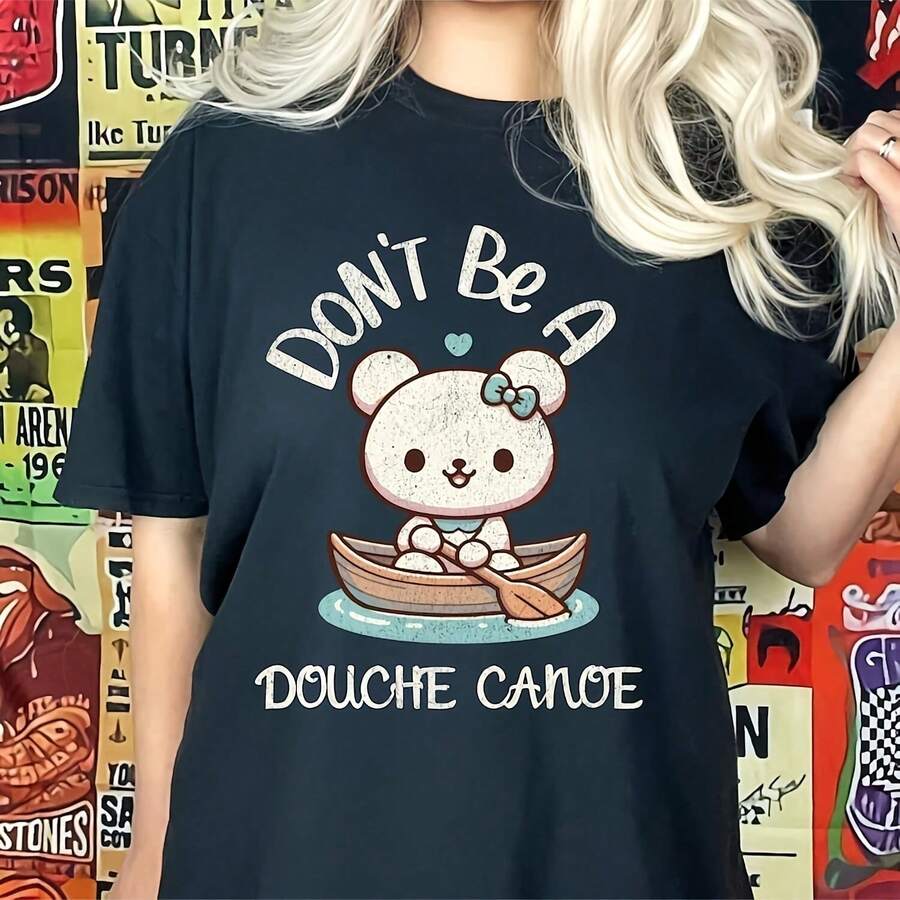 Camiseta "No seas una canoa boba", camiseta de oso linda, camiseta divertida, camiseta peculiar, juguetona, kawaii, humorística, linda, desenfadada, humor de adulto - Camiseta para mujer de 220g de algodón, casual, gráfica, ligera pero resistente, cuello redondo para viajes a la playa, vuelos, escapadas de fin de semana o aventuras por carretera, atuendo de verano elegante y cómodo con corte holgado para máximo confort, camiseta gráfica digna de fotos e historias - Negro - Ver 1