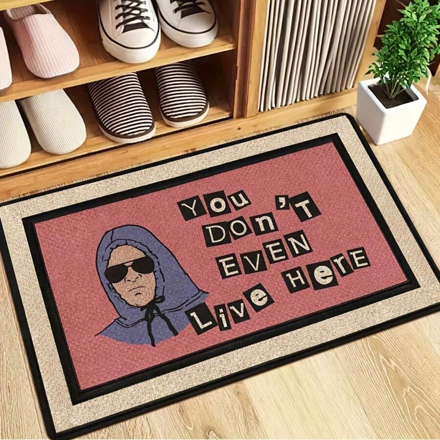 1pc 16"*24" 18"*30" Funny 'You Don't Even Live Here' All-Weather Doormat - Perfect Housewarming Or Birthday Gift,  Hand Wash, Rectangular Front Door Decor,Non-Slip Outdoor/Indoor Rubber Door Mats For Front Door/Garden/Kitchen/Bedroom