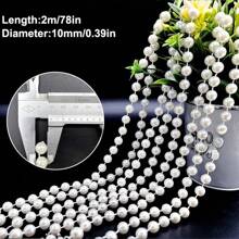 2m/78in, 10m/393in Faux Pearl Beaded Garland Chain, DIY Wedding Decor Curtain, Round Pearls Do Not Break When Cut
