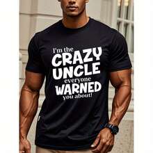 I'm The CRAZY UNCLE Everyone WARNED You About! T Shirts, Uncle Birthday Gifts, Crew Neck Graphicng, Weekend Casual, Regular Fit, Moisture - Wicking, Moisture-Wicking, Casual Daily Style, Men's T Shirts, Men's Clothing For Summer Outdoor, Going Out - Black - View 1