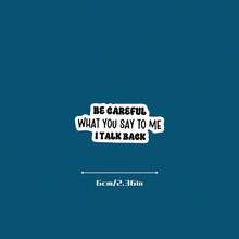 趣味贴纸：“说话要谨慎，我会反驳你”汽车贴纸 PVC 材质自粘式，适用于木材、塑料、玻璃、金属、陶瓷表面