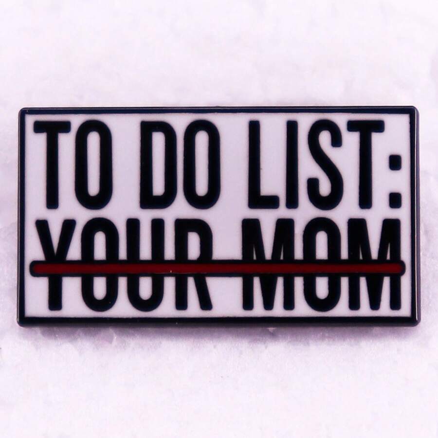 Things To Do Your Mother Brooch Repulsive Addiction Badge Accessories - Black - View 1