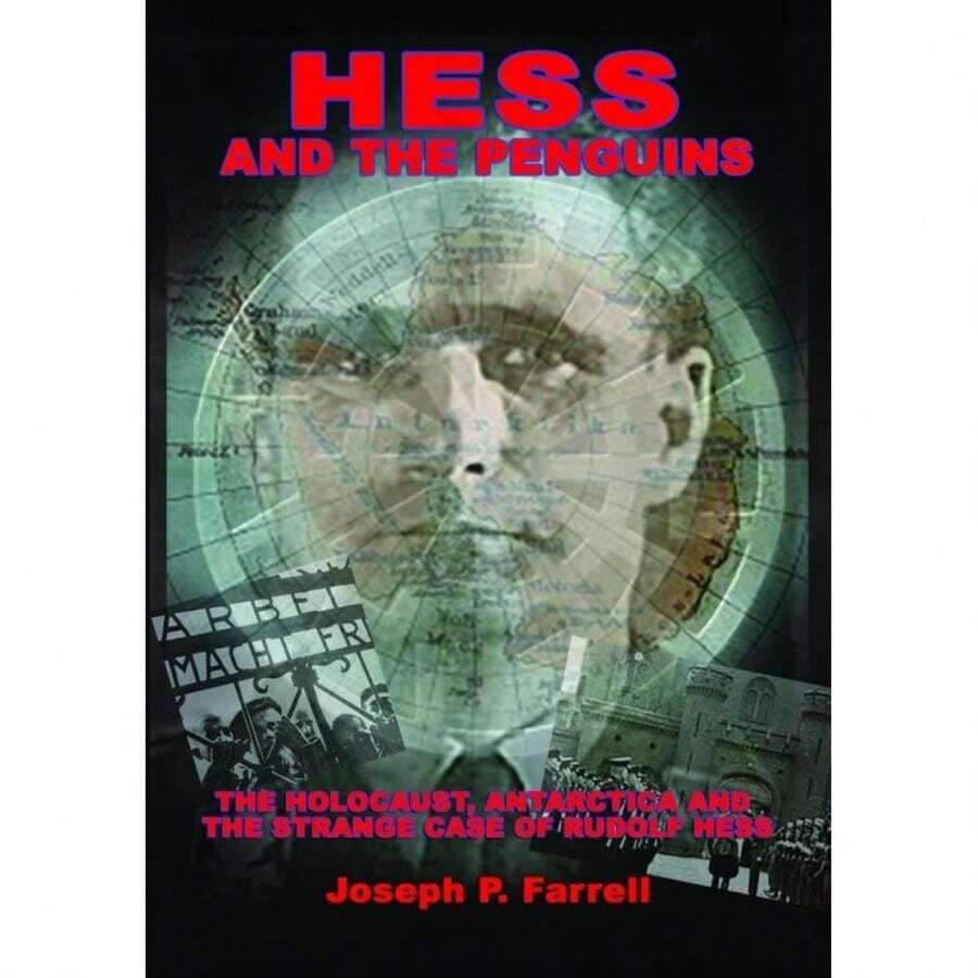 Hess And The Penguins:The Holocaust, Antarctica And The Strange Case Of ...