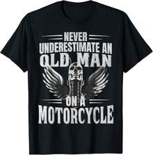Funny Biker Never Underestimate An Old Man On A Motorcycle T-Shirt~DIS Gift Ideas - Black - View 1