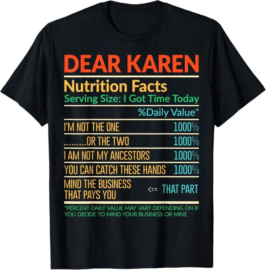 Dear Karen Nutrition Facts Serving Size I Got Time Today T-Shirt[DIS Hostess Gifts - Black - View 1
