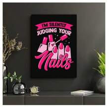 1pc Frameless Fun Nail Artist Posters Humorous Cultural Wall Arts Modern Minimalist Salon Decoration Nail Artist Appreciation Wall Decoration Home Decoration Gifts