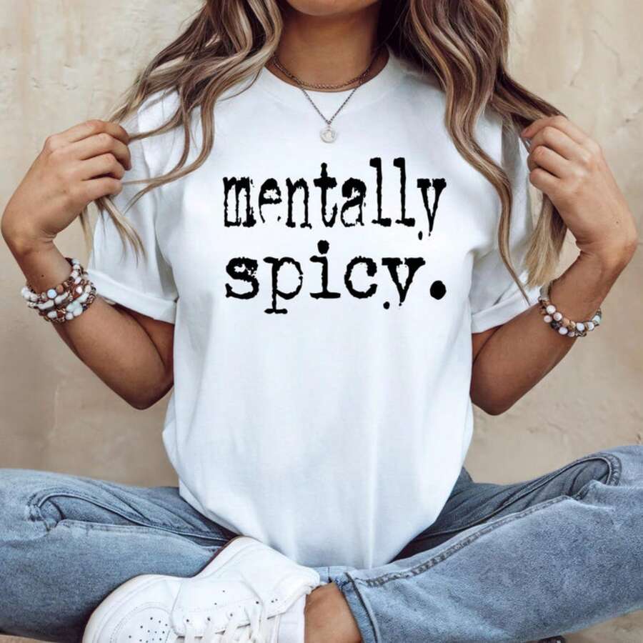 Tshirt Mentally Spicy, Mental Health Shirts, Mental Health Matters Shirt, Inspirational Shirts Women, Mental Health Awareness,Anxiety Shirt Workout Shirts Women,Round Neck Printed T-Shirt Graphic Tees Women Tops - 白色 - 查看 1