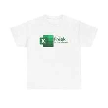 Freak In The Sheets Excel Shirt, Funny Spreadsheet T-Shirt, Meme T ...