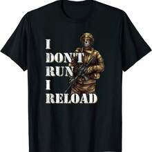 I Don't Run I Reload Army Soldier Special Forces T-Shirt Short Sleeve Casual 100% Cotton O-Neck Men Clothing - Black - View 1