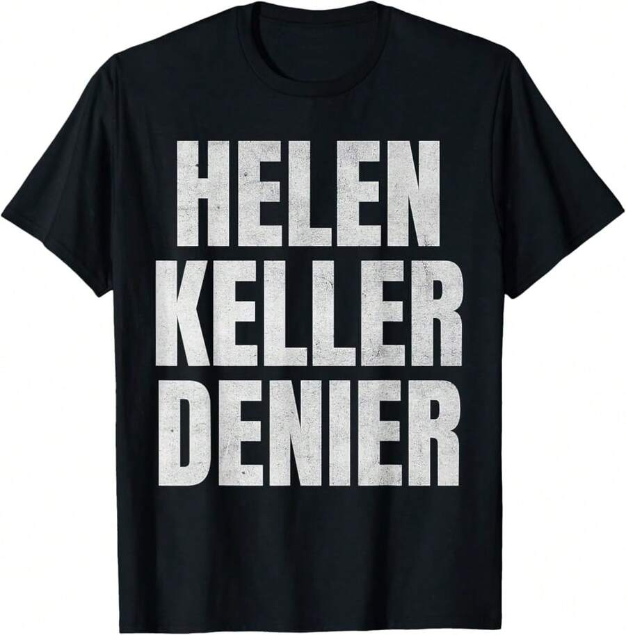 Helen Keller Denier Funny Meme T-Shirt[EX Gifts For Grandparents - 黑色 - 查看 1