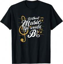 Without Music Life Would B Flat  - Funny Music Quotes T-Shirt_ET Gifts For Girlfriend - Black - View 1