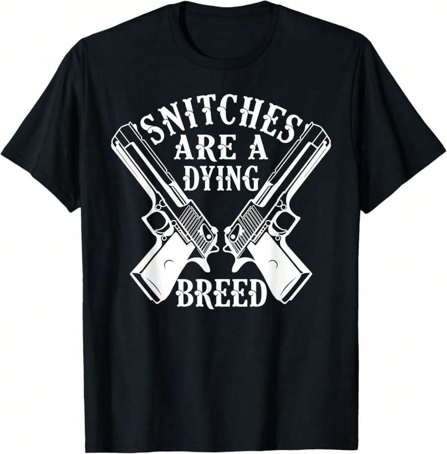 Snitches Are A Dying Breed Motorcycle Biker Gun Tshirt T-Shirt;AL Gifts For Husband - Black - View 1