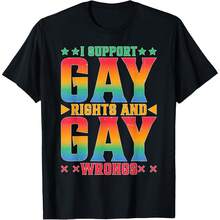 I Support Gay Rights And Gay Wrongs LGBTQ+ T-Shirt - 黑色 - 查看 1