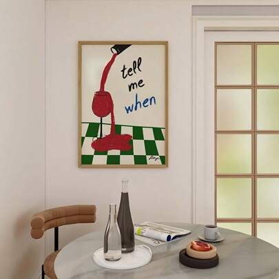 1pc "Tell Me When" Retro Wine Poster Print, Modern Kitchen Wall Art, Vintage Drink Decor, Minimalist Canvas Artwork For Bedroom, Living Room, Or Dining Area, No Frame Included, Kitchen Wall Decor Kitchen Decor