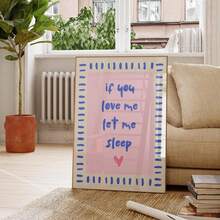 1pc If You Love Me Let Me Sleep Wall Art Picture Above The Bed Prints Canvas Paintings Pink Blue Stripe Poster Girly Aesthetic Decor For Bedroom, Living Room, Or Office Room Decor Gift For Her Unframed Or Framed